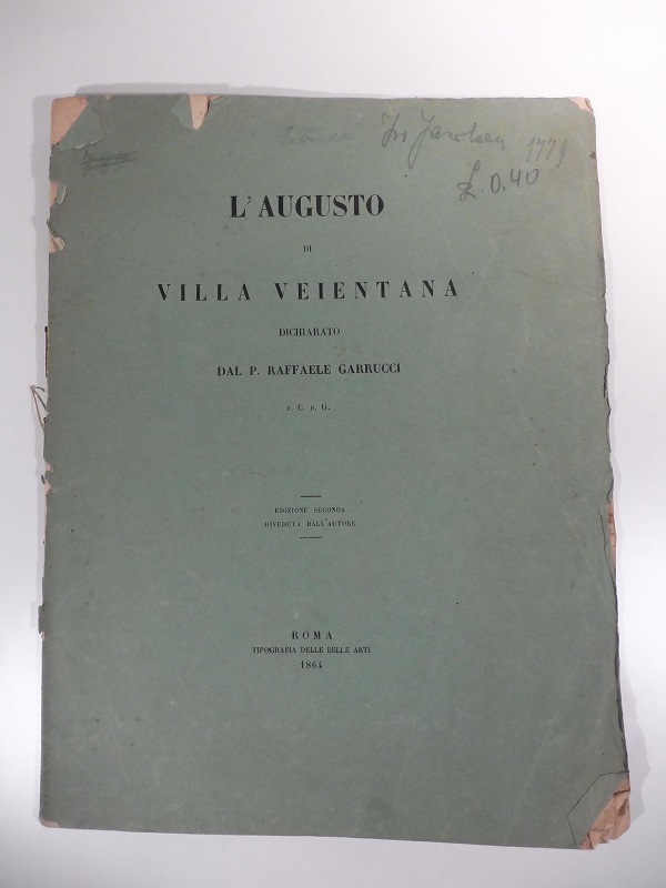 L'Augusto di villa Veientana dichiarato dal P. Raffaele Garrucci. Edizione seconda riveduta dall'autore
